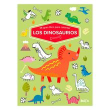 Mi Gran Libro para Colorear: Los Dinosaurios - Varios Autores